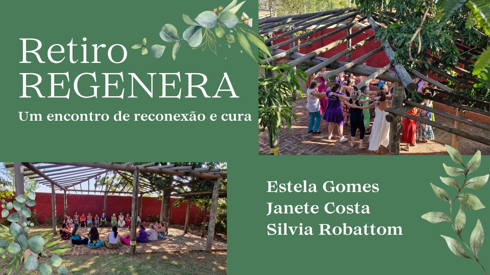Retiro Regenera: um encontro de reconexão e cura, com Estela Gomes, Janete Costa e Silvia Robattom